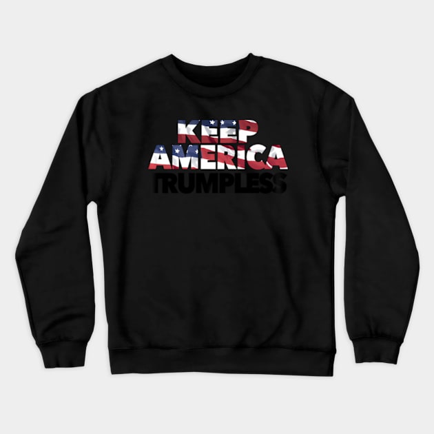 Keep America Trumpless Ban The Don No Trump President Crewneck Sweatshirt by lam-san-dan